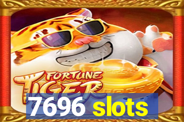 7696 slots